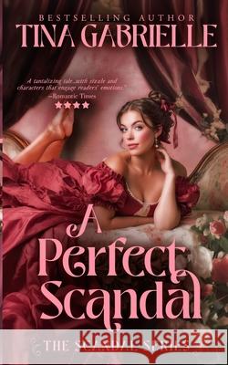 A Perfect Scandal Tina Gabrielle 9781969180033 Kian Publishing