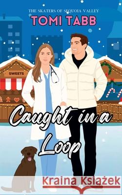Caught in a Loop Tomi Tabb 9781969184154 Pas de Chat Publications