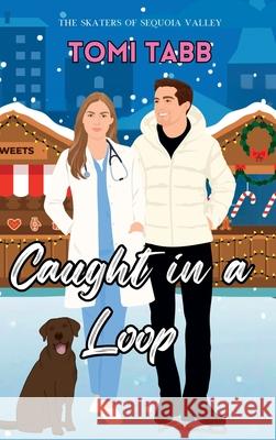 Caught in a Loop Tomi Tabb 9781969184161 Pas de Chat Publications