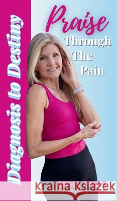 Praise Through the Pain Angel Faulk 9781969202087 Light Warrior Publishing TM