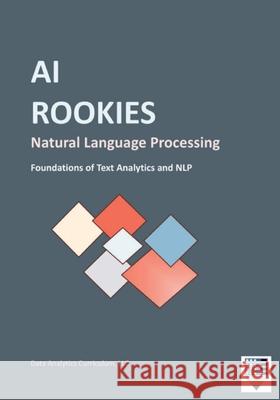 AI Rookies Natural Language Processing Data Analytics Curriculum 9781969233043 Data Analytics Curriculum