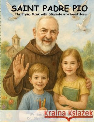 Saint Padre Pio Diya Abraham Joby James 9781969238000 My Own Imprint