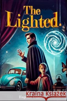 The Lighted Eug?nie Giasson Hemingway Publishers 9781969252440 Hemingway Publishers