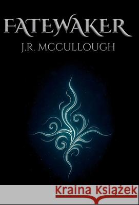 Fatewaker J. R. McCullough 9781969273001 Jennifer R. McCullough