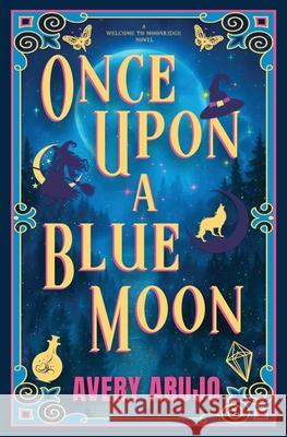 Once Upon a Blue Moon Avery Arujo 9781969289026 AA Lit