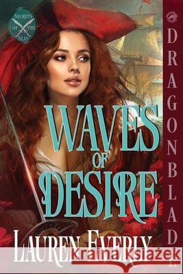 Waves of Desire: A Regency Historical Romance Lauren Everly 9781969349607