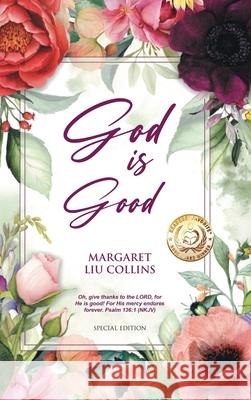 God is Good Margaret Liu Collins 9781969367403 Gig Media LLC