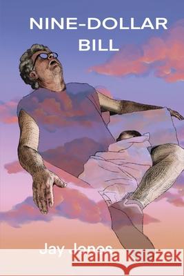 Nine-Dollar Bill Jay Jones 9781969368196 Jay Jones