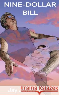 Nine-Dollar Bill Jay Jones 9781969368295 Jay Jones