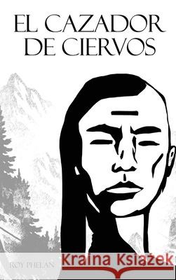 El Cazador de ciervos Roy Phelan 9781969368752 Roy Phelan