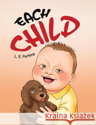Each Child L. E. Perkins 9781969368899 L.E. Perkins