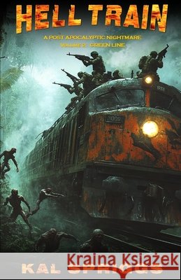 Hell Train: Green Line Kal Spriggs 9781969374166