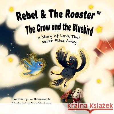 The Crow and the Bluebird Lou Basenese 9781969377167 Lou Basenese