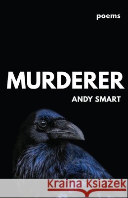 Murderer Andy Smart 9781969421150