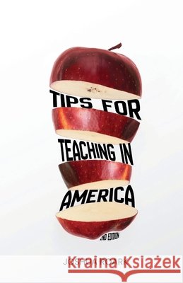 Tips for Teaching in America Joshua Roark 9781969421983