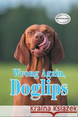Wrong Again, Doglips Roger Austin 9781969422003 Olympus Story House