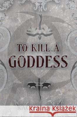 To Kill A Goddess Rachel Tork 9781969444166