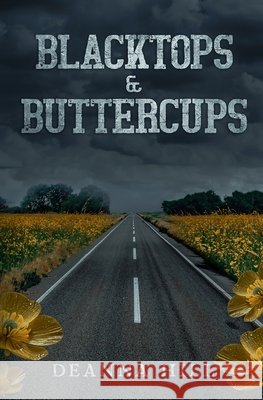 Blacktops & Buttercups Deanna Hill 9781969444203 Azala Press