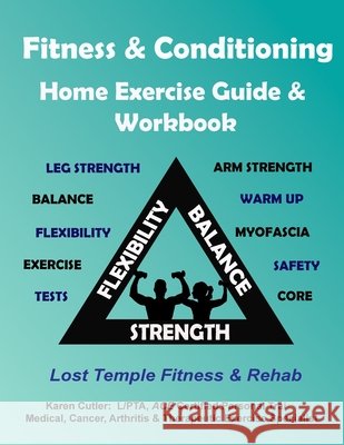 Fitness & Conditioning Home Exercise Guide & Workbook: Exercise, Benefits & Precautions Cutler 9781969456053