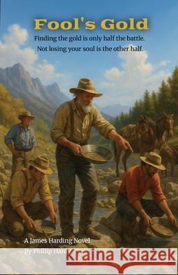 Fool's Gold Phillip Hardy 9781969480027 Socialwrites LLC