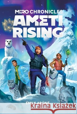 Miro Chronicles: Ameti Rising Emily Arons 9781969486005 Spero Productions