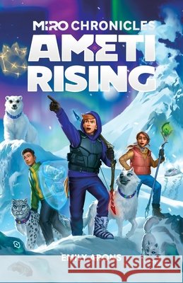 Miro Chronicles: Ameti Rising Emily Arons 9781969486012 Spero Productions