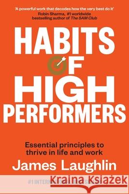 Habits of High Performers James Laughlin 9781969508264