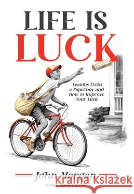 Life is Luck Morgan, John 9781969508349 Maison Vero