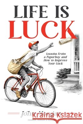 Life is Luck Morgan, John 9781969508356 Maison Vero