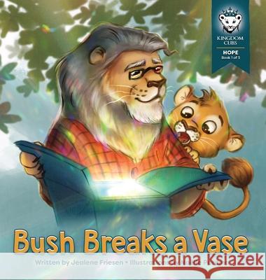 Bush Breaks a Vase Jealene Friesen No?lle Paramo 9781969547010 Jwp Publishing
