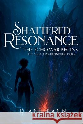 Shattered Resonance Diane Kann 9781969569494