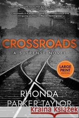 Crossroads: Large Print Edition Rhonda Parker Taylor 9781969572821