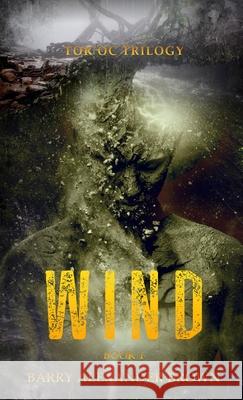 Wind - The Tor'oc Trilogy Barry Alexander Brown Anne Kent Rush Sasha George 9781969589010