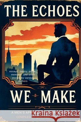 The Echoes We Make Quillkeepers Press Stephanie Lamb 9781969601033