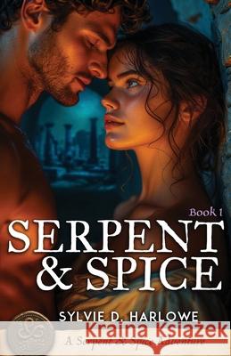 Serpent & Spice Sylvie D. Harlowe 9781969607004 Justin R. Lee