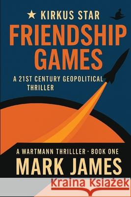 Friendship Games Mark James 9781969608001