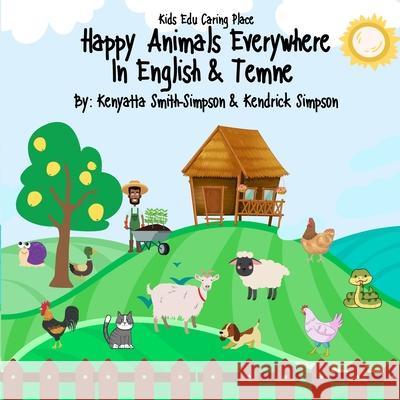 Happy Animals Everywhere in English & Temne Kenyatta Smith-Simpson Kendrick Simpson 9781969614989