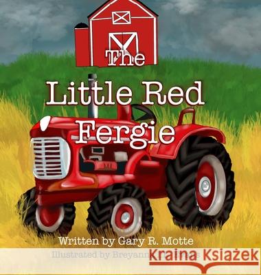 The Little Red Fergie Gary R. Motte Breyanna I. L. Evans 9781969618024 Azurestar Press