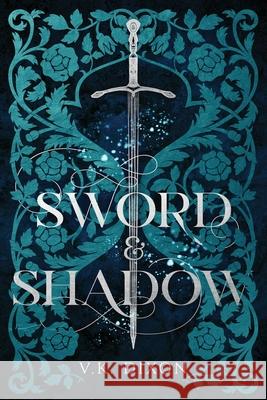 Sword & Shadow V. K. Dixon 9781969630064 Xenia House Press
