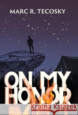 On My Honor Marc R Tecosky 9781969642357 Pristine Press and Media