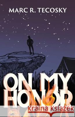 On My Honor Marc R Tecosky 9781969642364 Pristine Press and Media