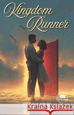 Kingdom Runner Denis Flierl 9781969649134 Pine Tree Press