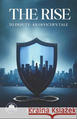 The Rise to Deputy: An Officer's Tale Fran?ois 9781969649189