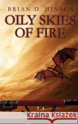 Oily Skies of Fire Brian D. Hinson 9781969655005 Water Dragon Publishing