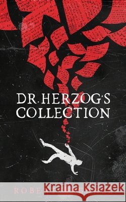 Dr. Herzog's Collection Robert Bagnall 9781969655210 Graveside Press