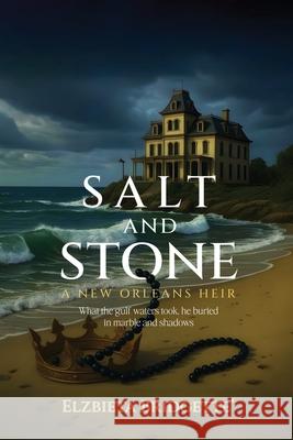 Salt & Stone Elzbieta Bridgette 9781969659478 Genesis Book Publishers