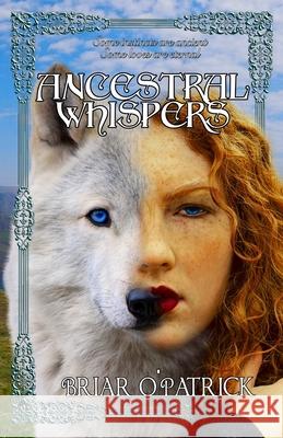Ancestral Whispers Briar O'Patrick 9781969677946