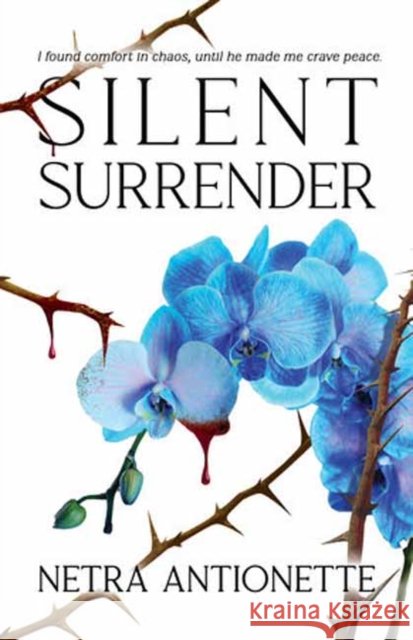 Silent Surrender Netra Antionette 9781969678028