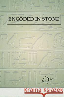 Encoded in Stone: The Memory of Earth & the Story of Us Gia 9781969687105 Rooted Hound Press