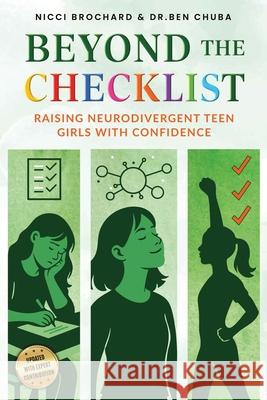 Beyond The Checklist: Raising Neurodivergent Teen Girls with Confidence Nicci Brochard Ben Chuba 9781969703294 Crossborderpublishers